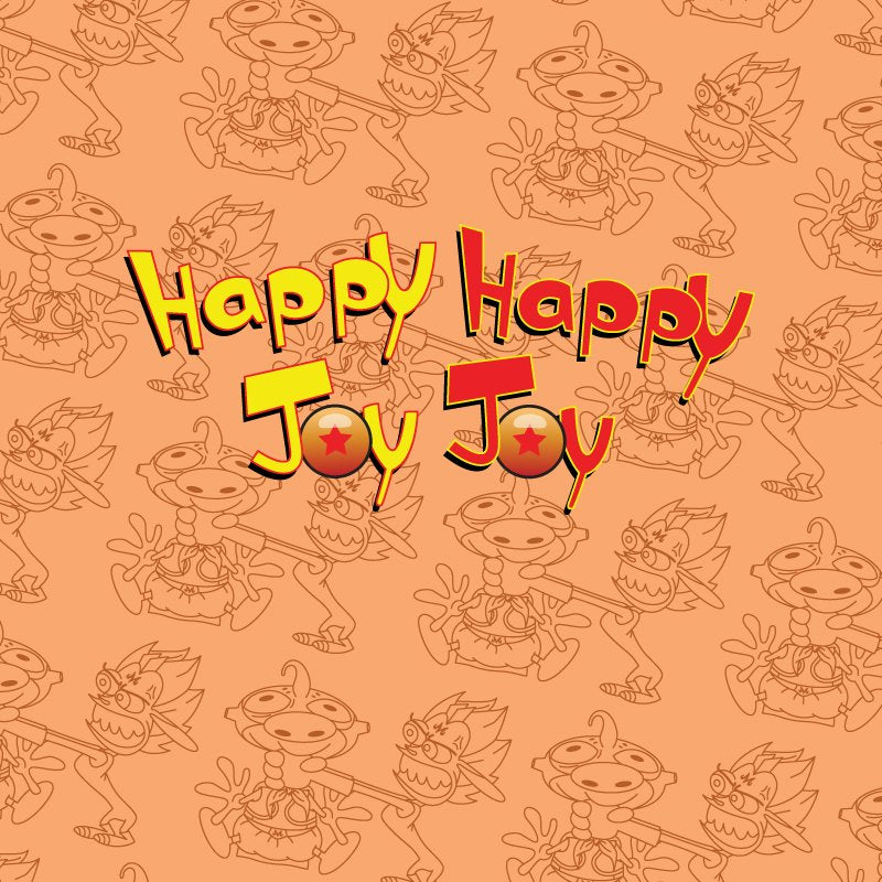 Happy Happy Joy Joy Enamel Pin